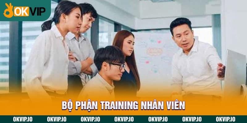 Bộ phận training nhân viên