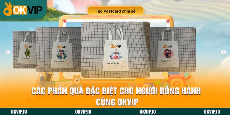 Các phần quà đặc biệt cho người đồng hành cùng OKVIP